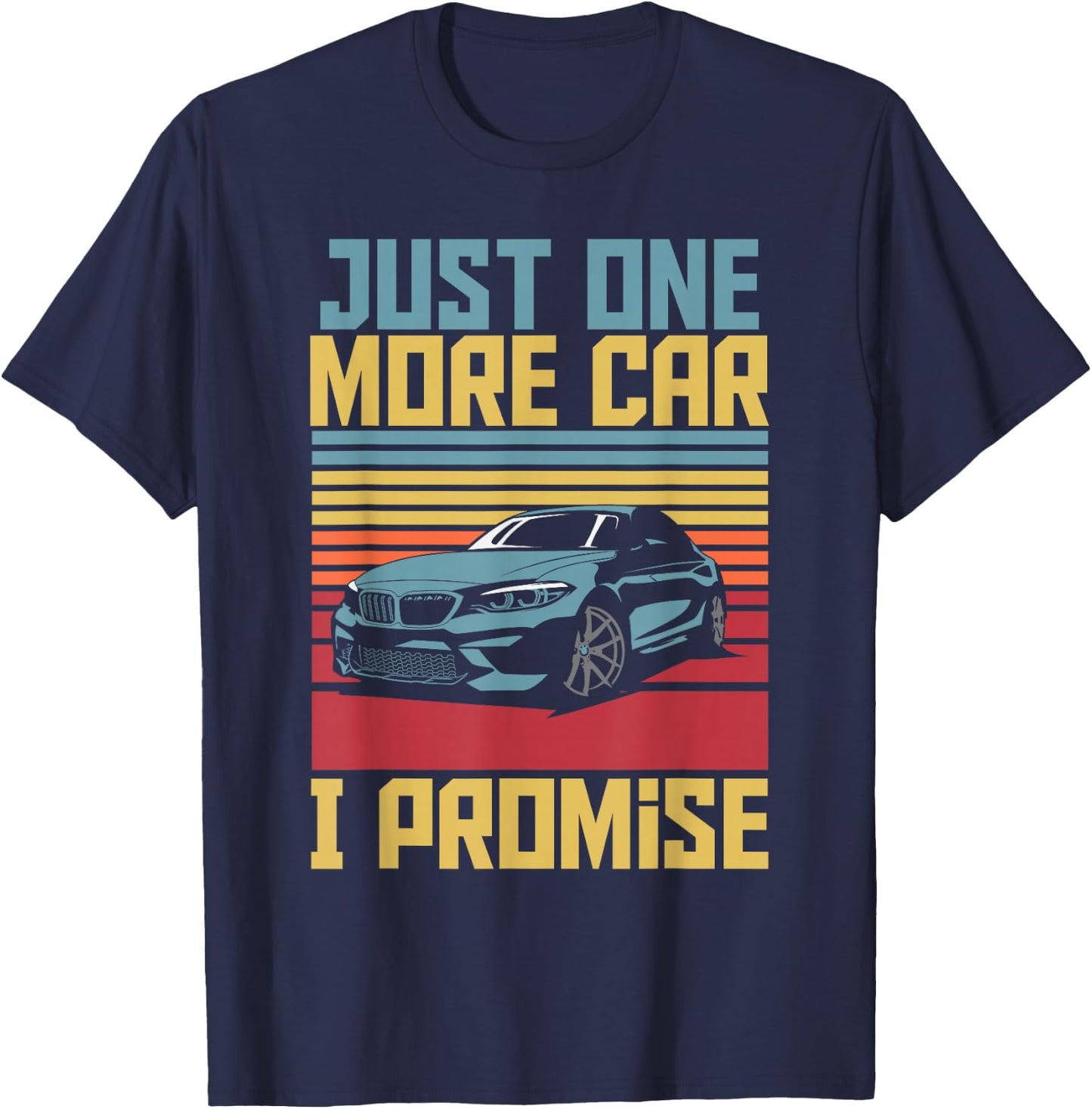 Just One More Car I Promise For Car Enthusiast Retro Vintage T-Shirt - T-Shirt | Navy