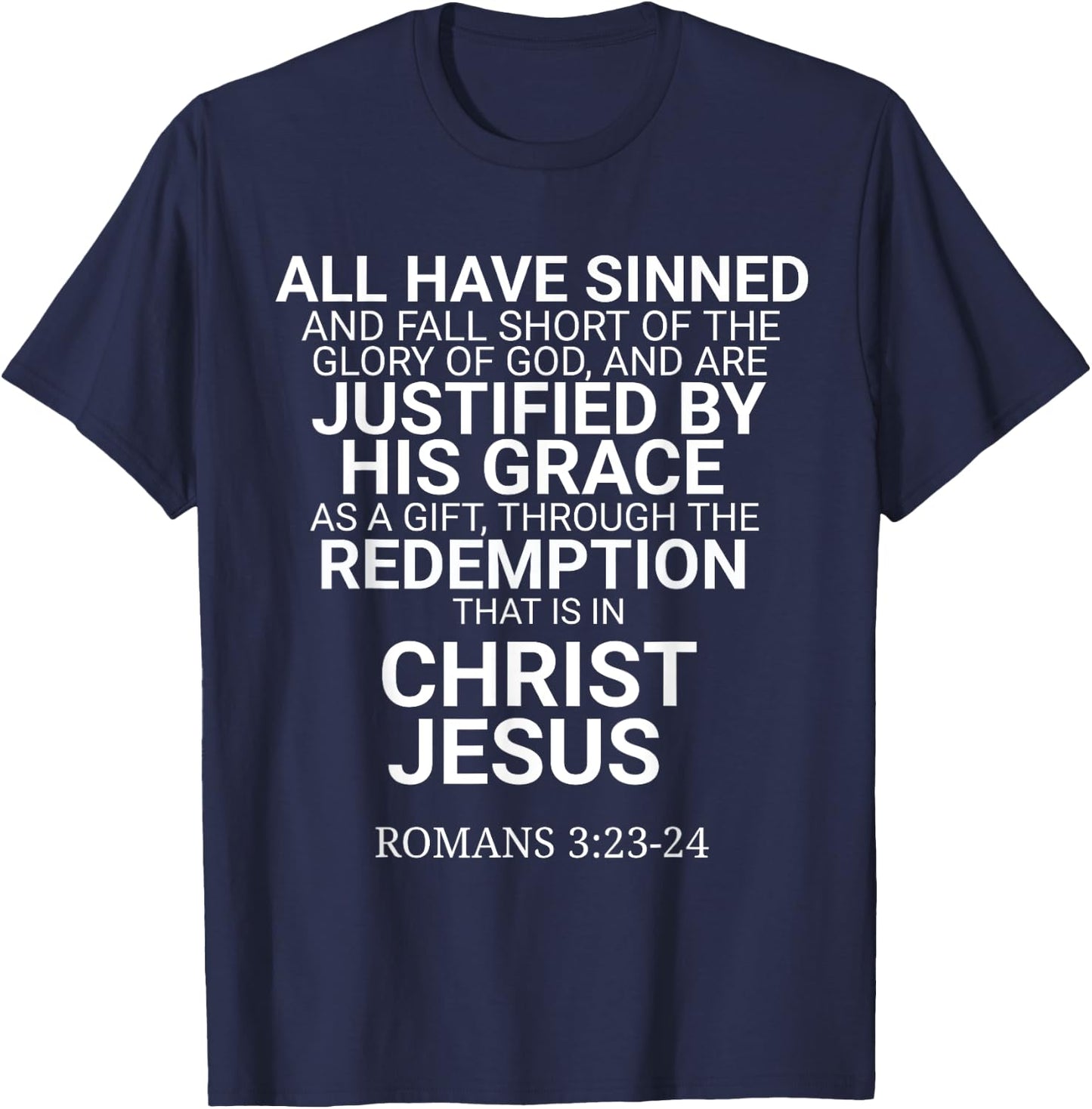 All Have Sinned Romans 3:23-24 Christian Bible Verse Saying T-Shirt - T-Shirt | Navy