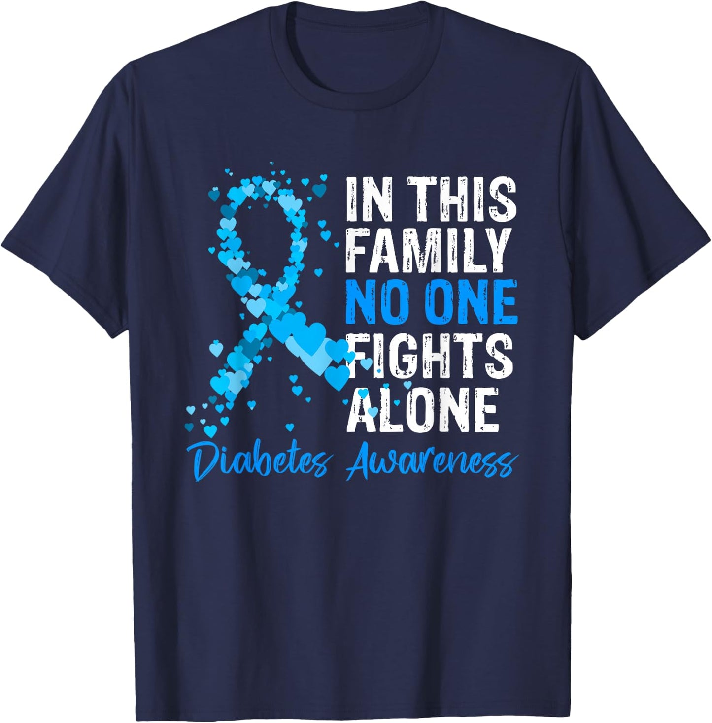 In This Family No One Fights Diabetes Alone Warrior Type 1 T-Shirt - T-Shirt | Navy
