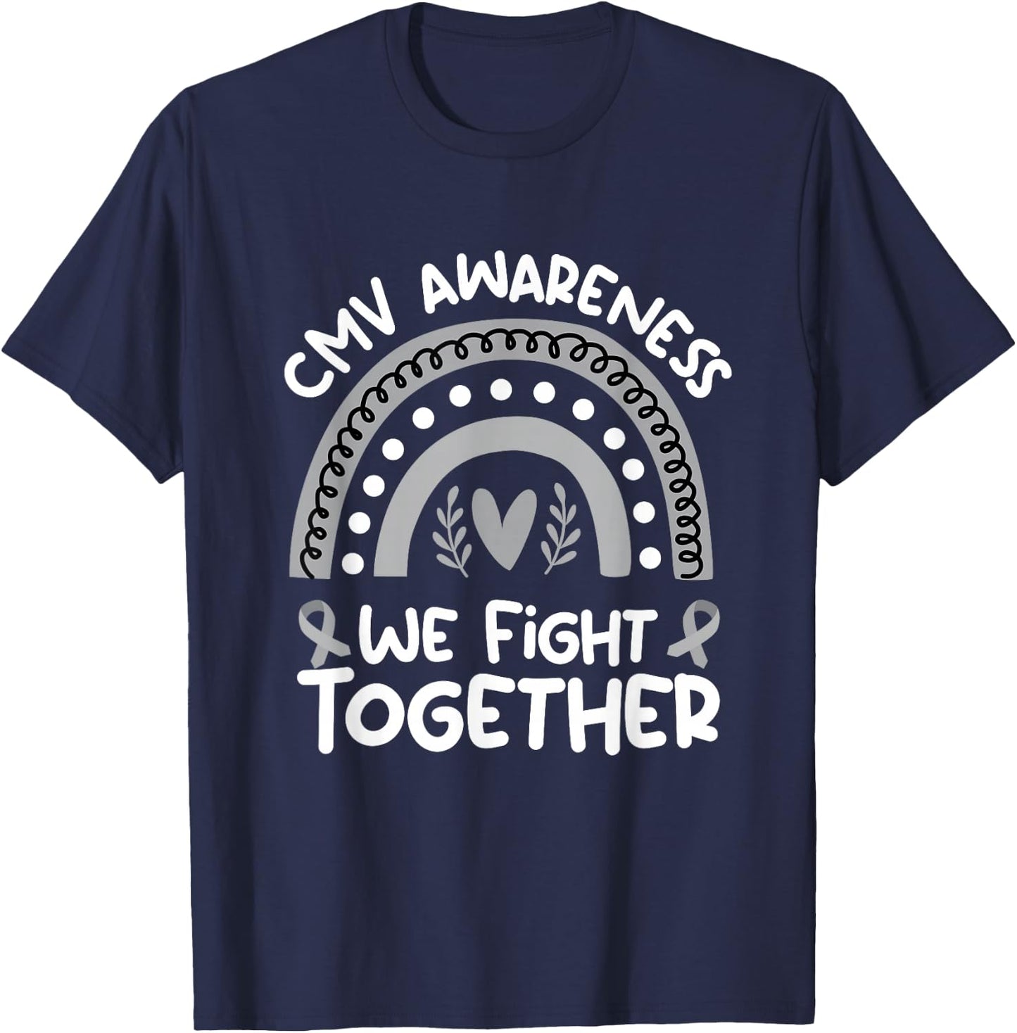 We Fight Together | Cytomegalovirus Awareness Stuff | CMV T-Shirt - T-Shirt | Navy
