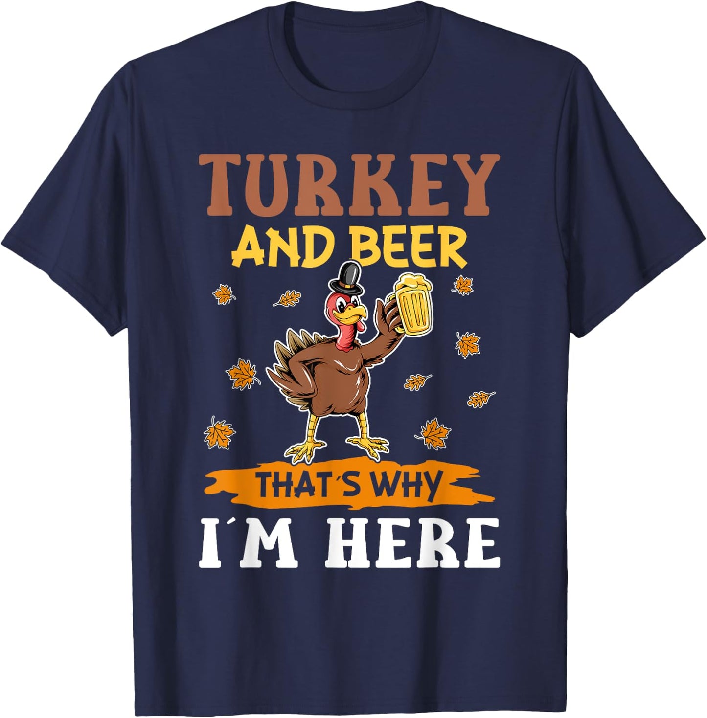 Turkey and Beer Thanksgiving Day T-Shirt - T-Shirt | Navy