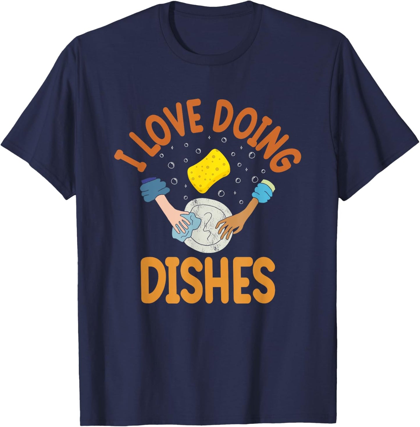 I Love Doing Dishes | Dishwasher T-Shirt - T-Shirt | Navy
