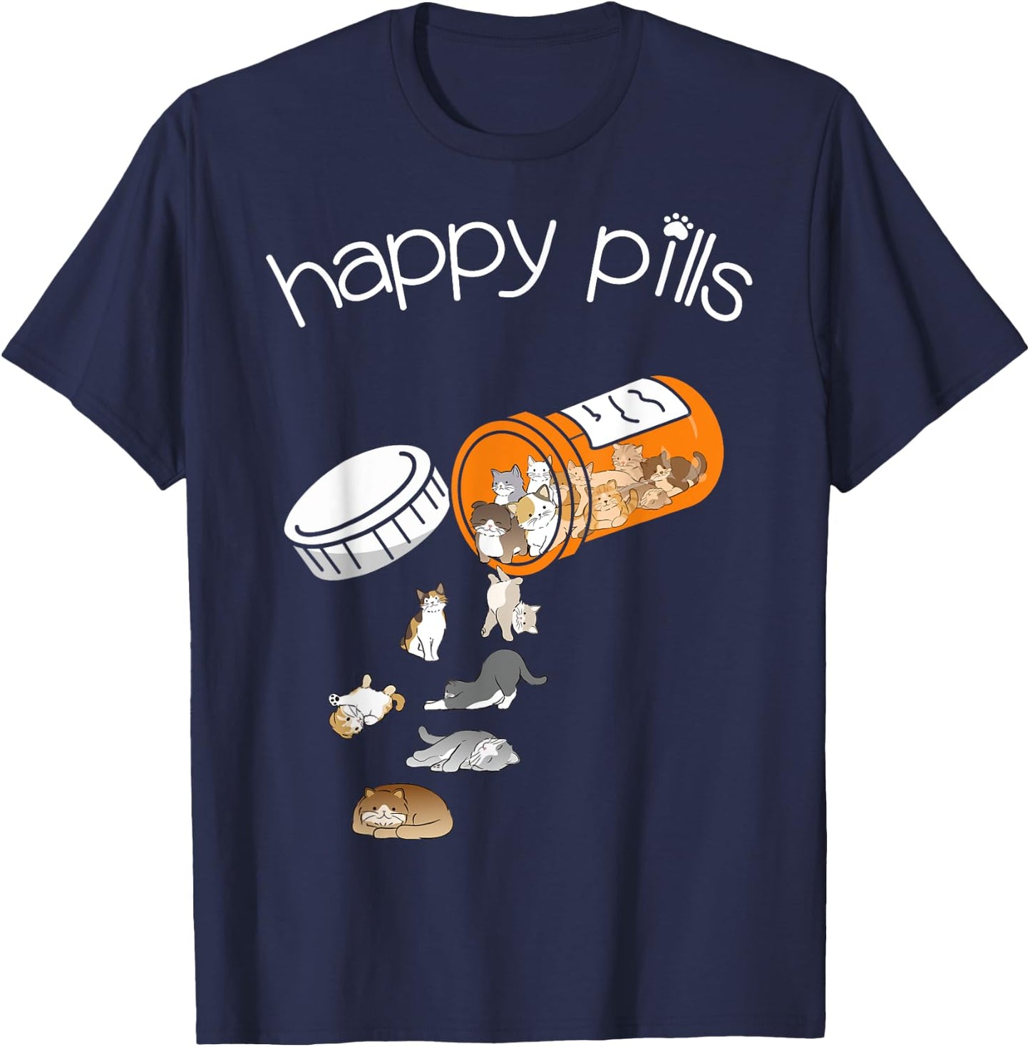 Cat Happy Pills - Cute Cat, Funny Cat Encouragement T-Shirt - T-Shirt | Navy