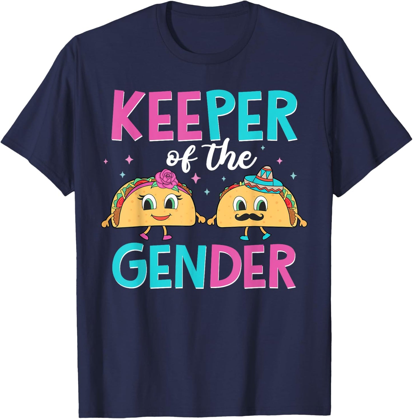 Mexican Gender Reveal Shirts - Keeper Of The Gender Taco T-Shirt - T-Shirt | Navy