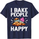 Funny Baker Gift Women Food Cake Baking Pastry Chef T-Shirt - T-Shirt | Navy