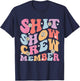 Funny Shit Show Crew Member Men Women Shitshow Team Member T-Shirt - T-Shirt | Navy