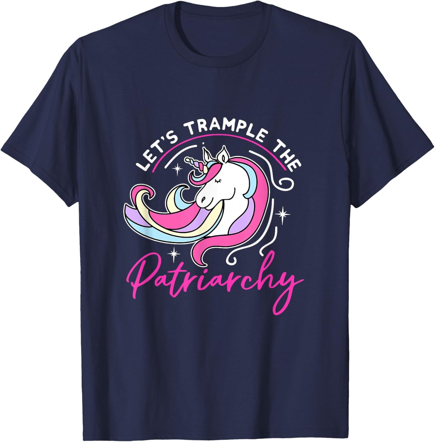 Trample The Patriarchy Funny Feminist Unicorn Social Justice T-Shirt - T-Shirt | Navy
