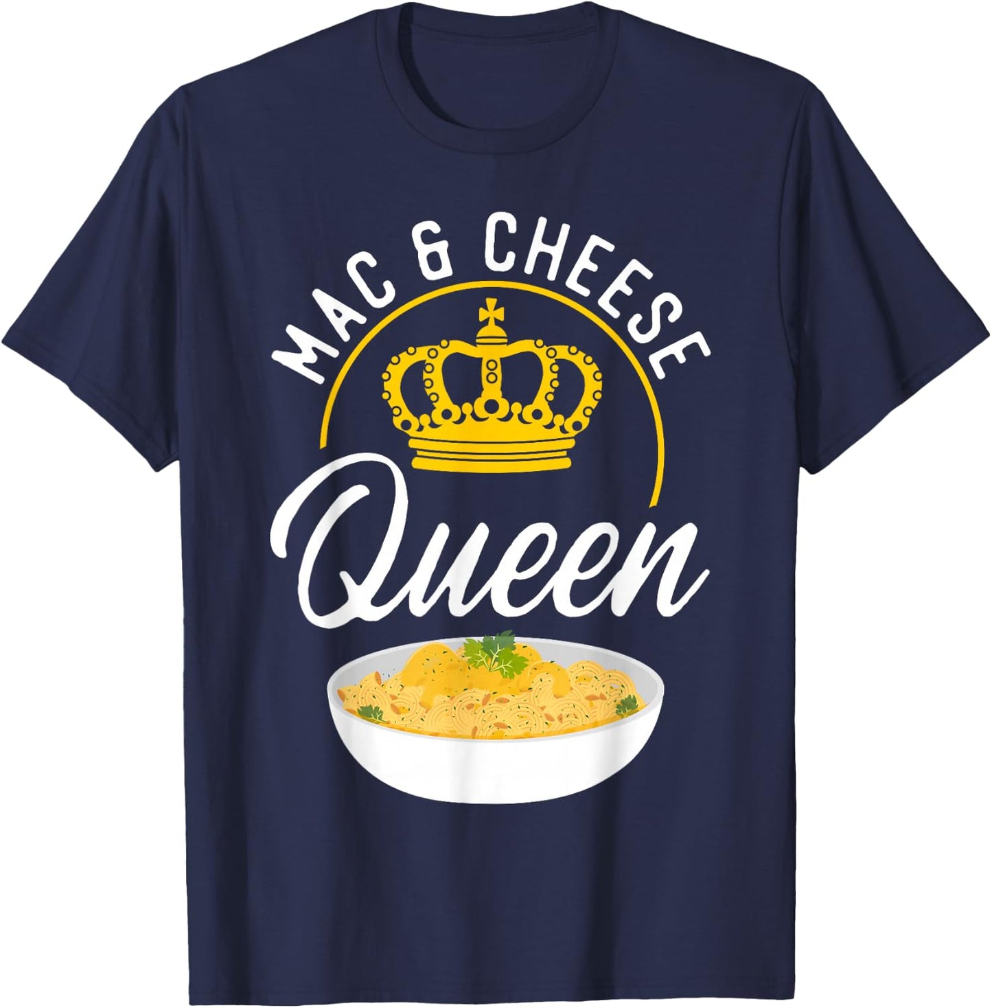 Mac And Cheese Queen Mac & Cheese Queen T-Shirt - T-Shirt | Navy