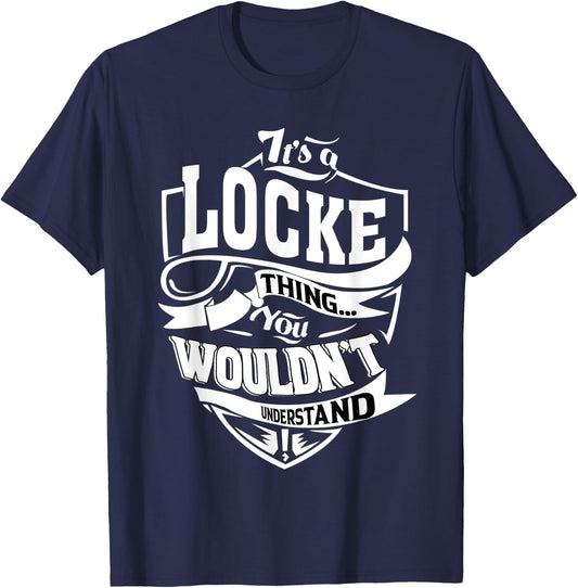 It's a LOCKE Thing Gifts T-Shirt - T-Shirt | Navy