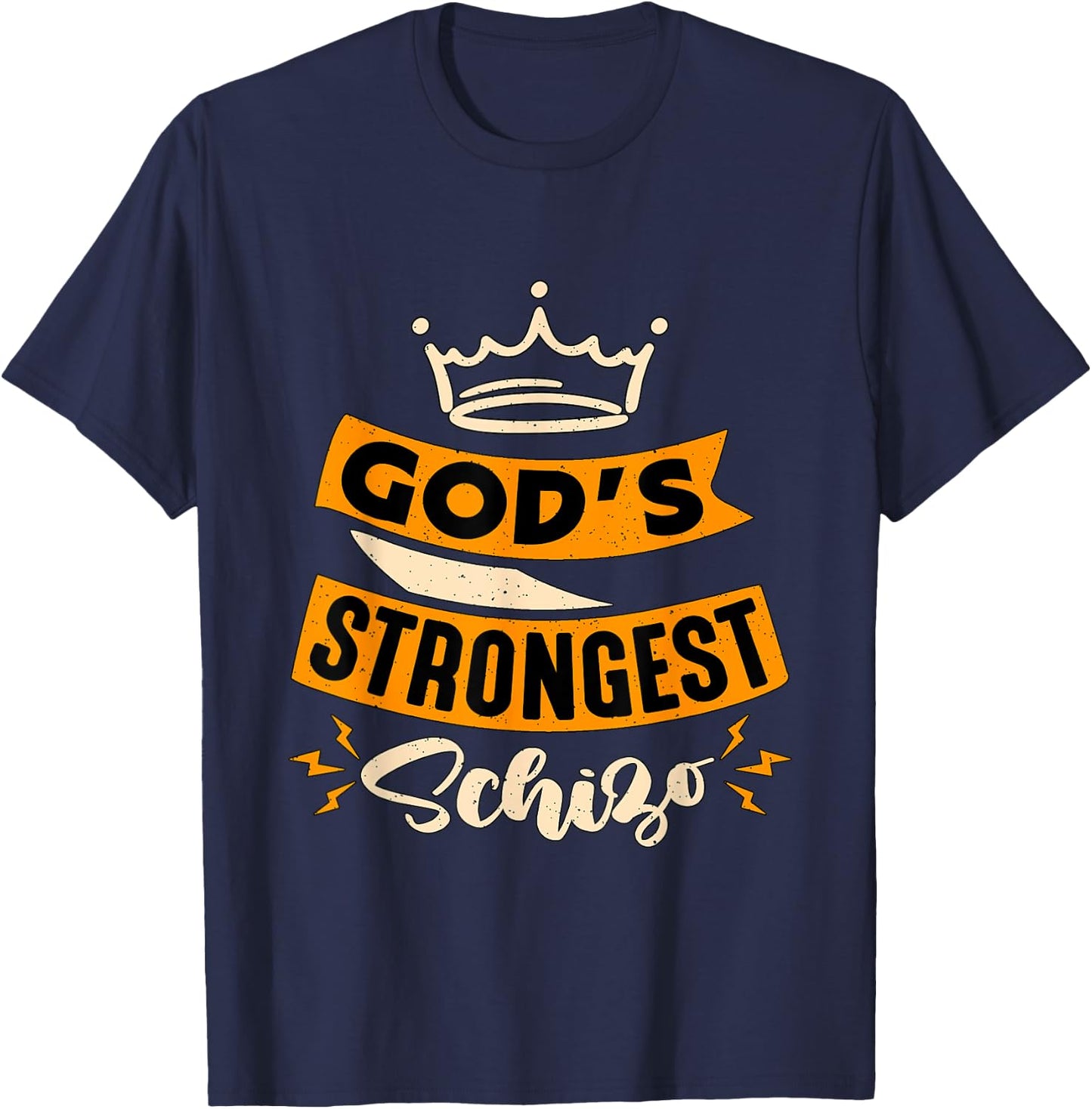 Gods Strongest Schizo Mental Health Awareness Mental Health T-Shirt - T-Shirt | Navy