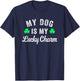 Funny My Dog is My Lucky Charm Dog Lover St Patricks Day Men Women Girls Kids T-Shirt - T-Shirt | Navy
