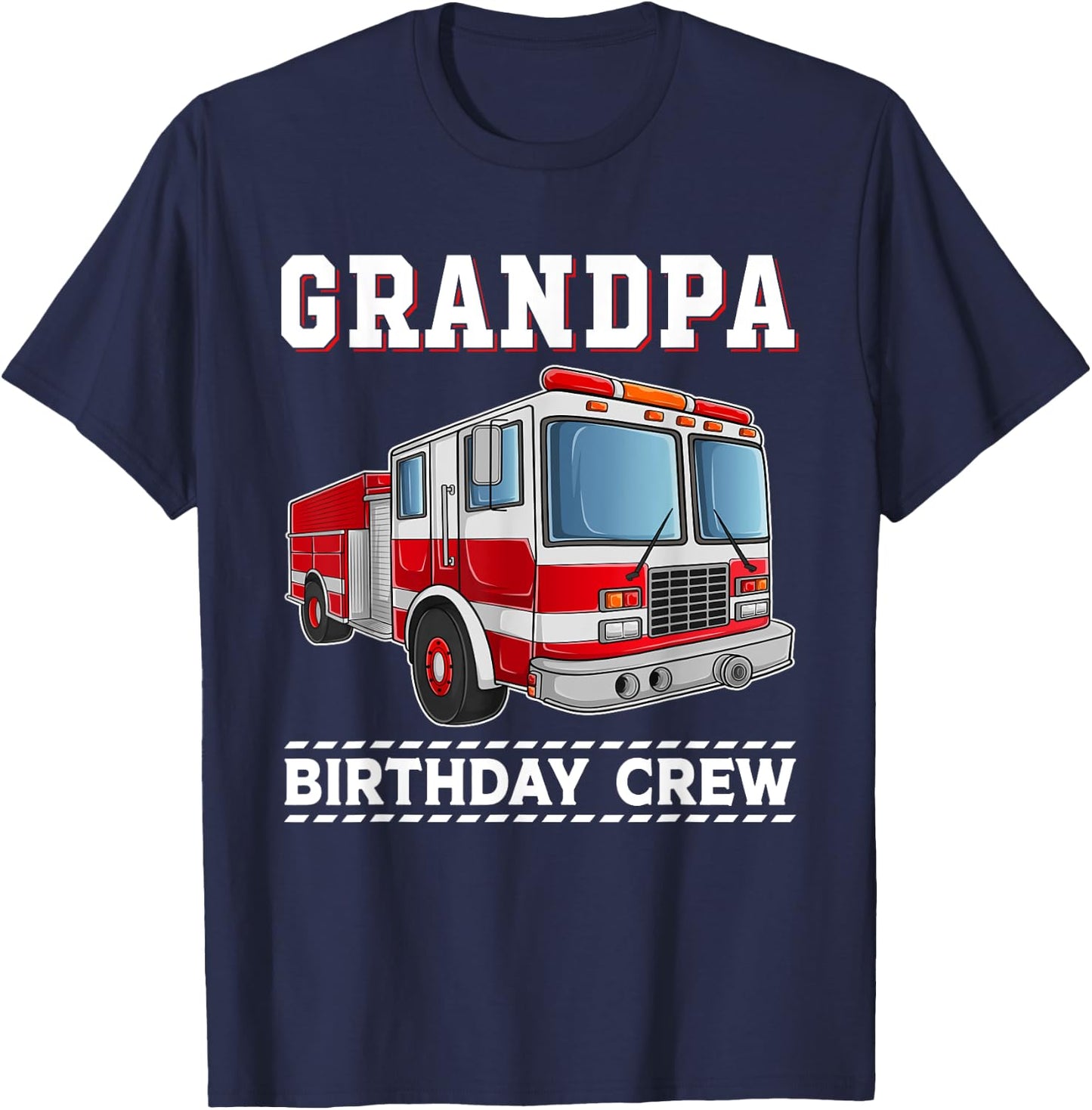 GrandpaBirthday Crew Fire Truck Themed Family Matching T-Shirt - T-Shirt | Navy