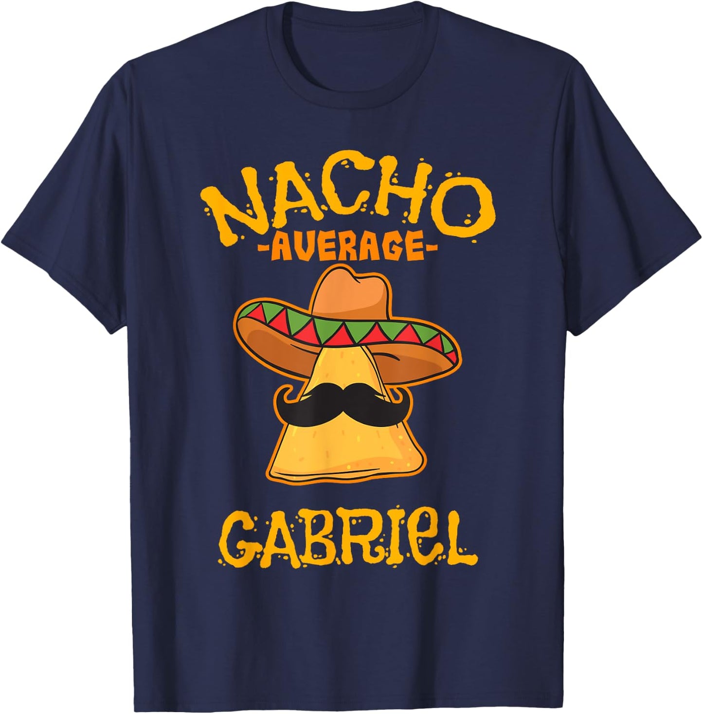 Nacho Average Gabriel Personalized Name Funny Taco T-Shirt - T-Shirt | Navy