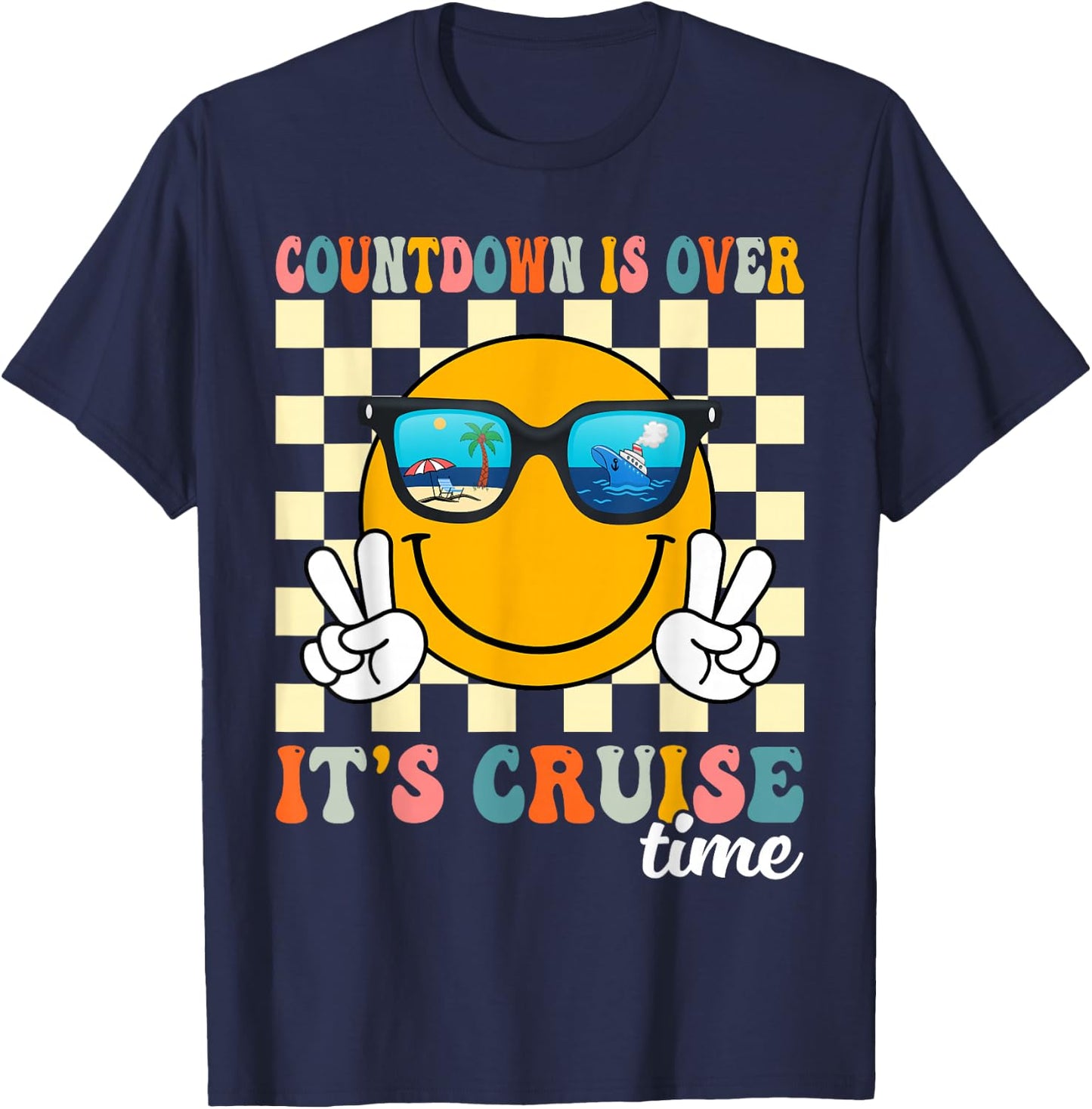 Countdown Is Over It's Cruise Time Cruise Vacation Funny T-Shirt - T-Shirt | Navy