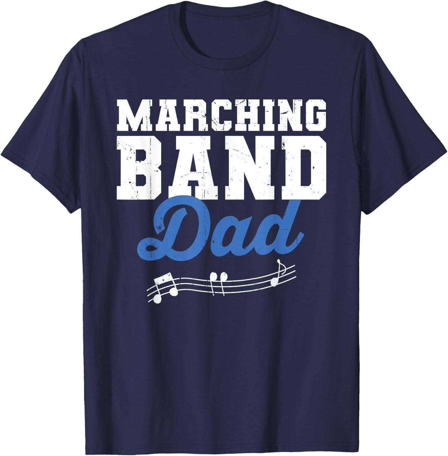 Marching Band Dad Father Men Marching Band Director T-Shirt - T-Shirt | Navy