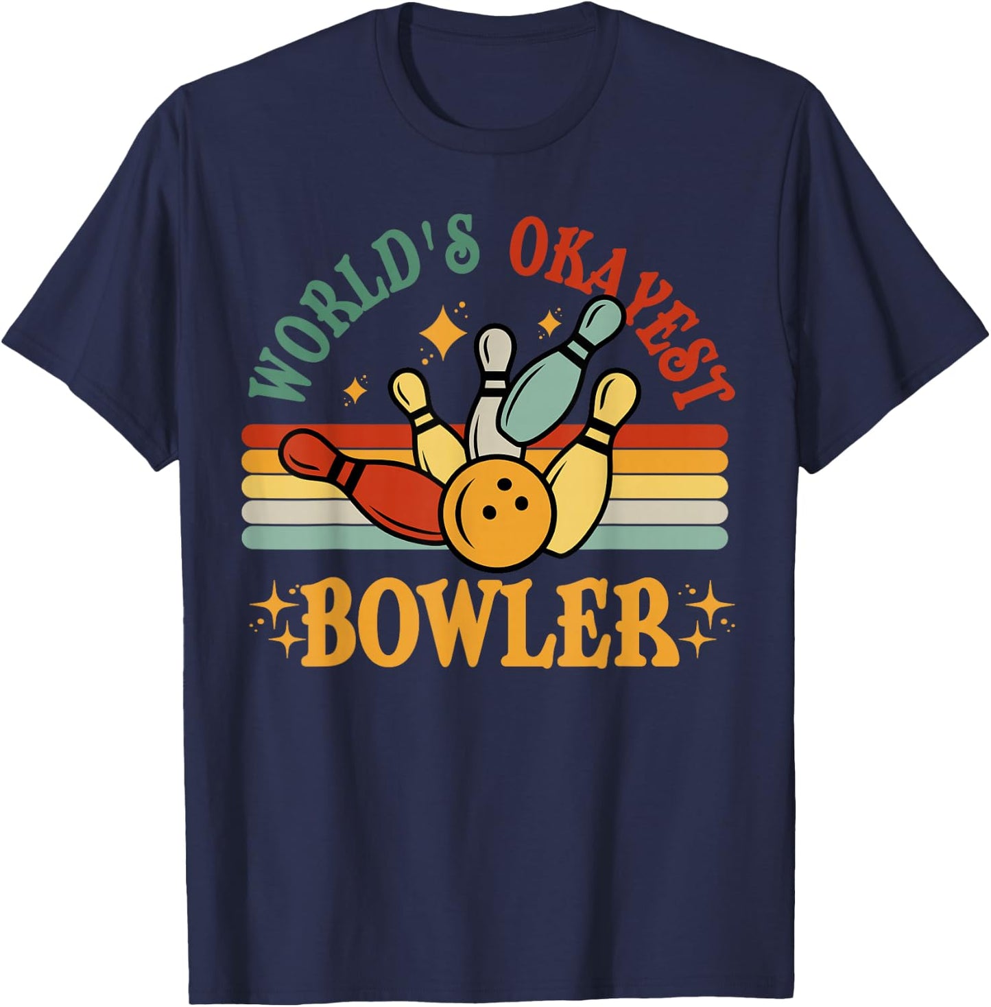 Bowling-Shirt Worlds Okayest Bowler Funny Bowling Team Gift T-Shirt - T-Shirt | Navy