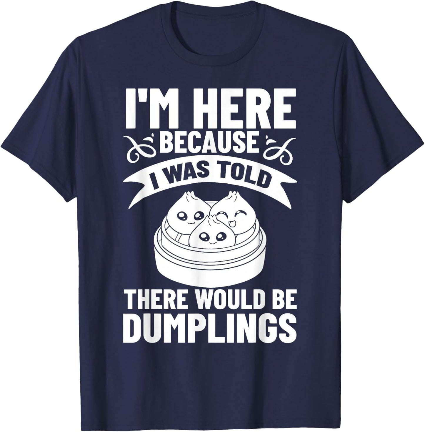 Dumpling Dim Sum Recipes Soup Vegetarian T-Shirt - T-Shirt | Navy