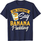 Banana Pudding Recipe Ice Cream T-Shirt - T-Shirt | Navy