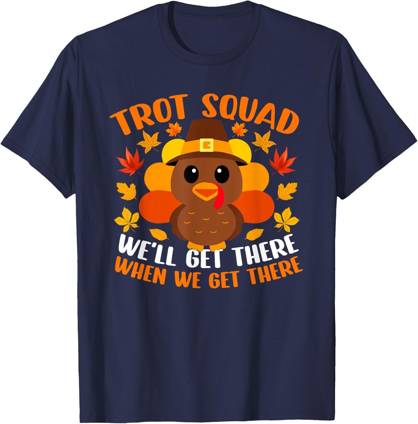 Turkey Trot Squad Shirt Funny Fall Autumn Thanksgiving T-Shirt - T-Shirt | Navy