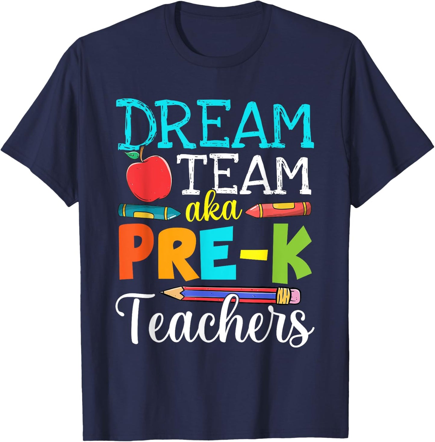 Dream Team Aka Pre-K Teachers Pre-K Teacher Life T-Shirt - T-Shirt | Navy