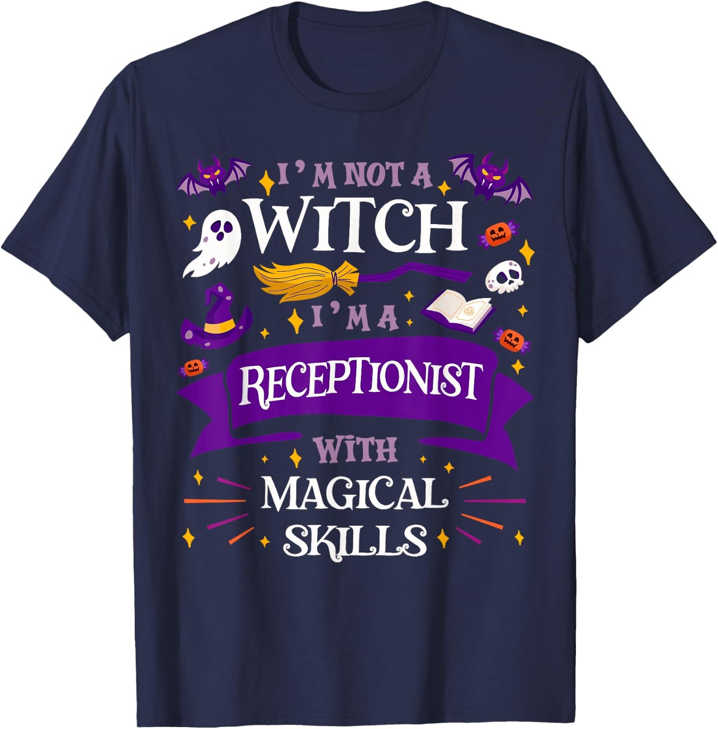 Ain't a Witch - Receptionist With Magical Skills Halloween T-Shirt - T-Shirt | Navy