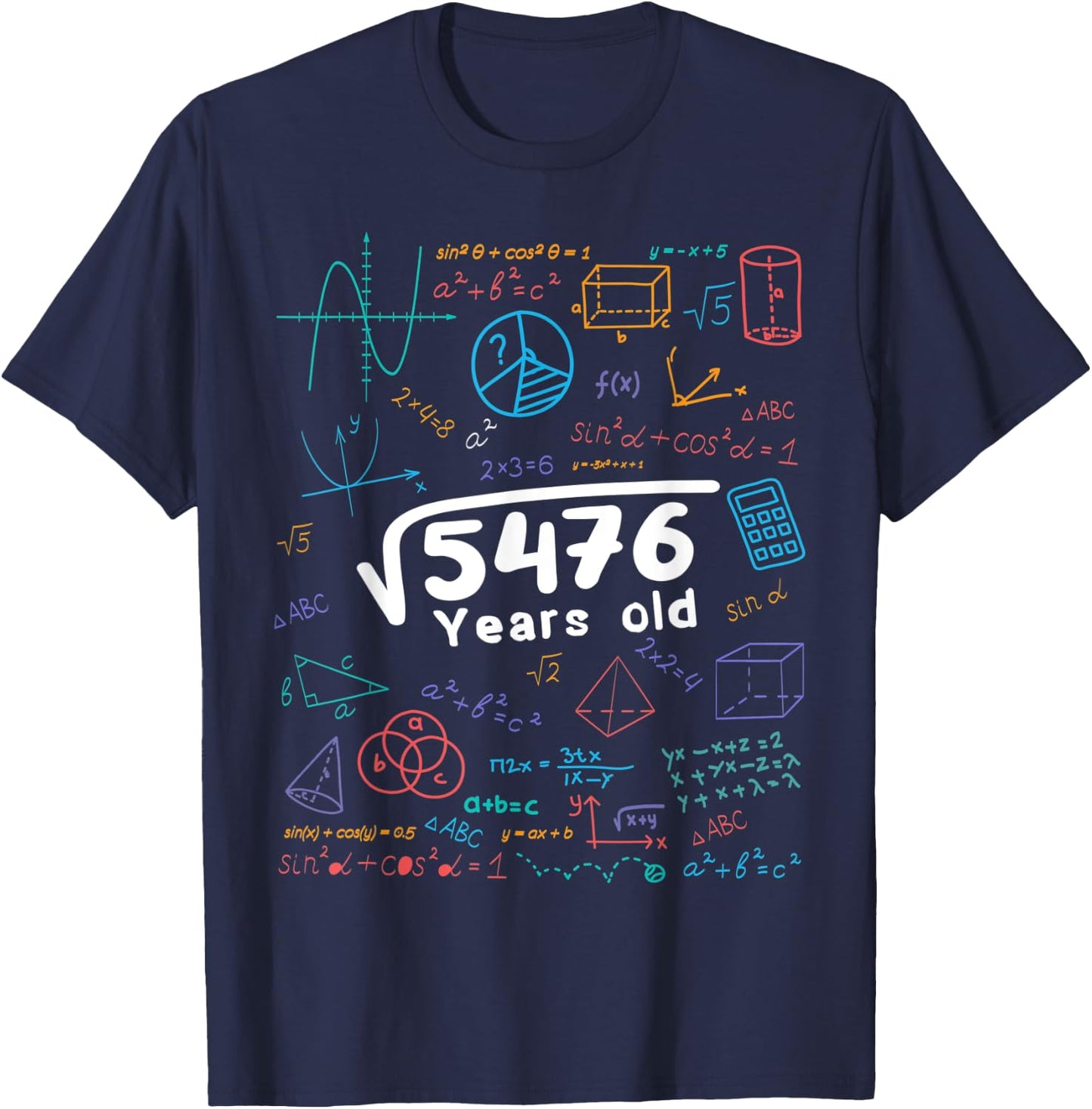 74 Year Old Men Women 74th Birthday Gift Square Root Of 5476 T-Shirt - T-Shirt | Navy