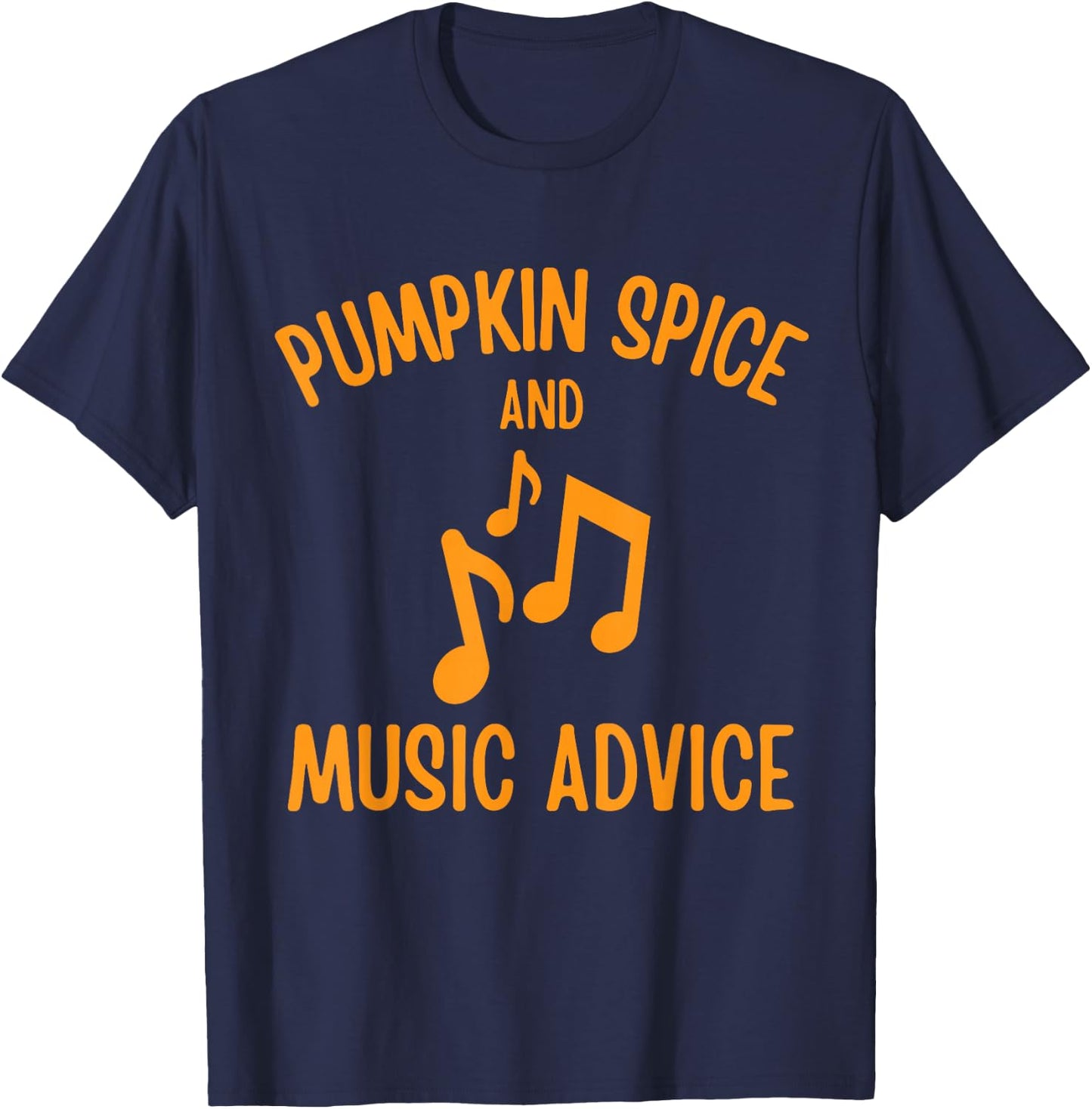 Pumpkin Spice and Music Advice Music Teacher Halloween T-Shirt - T-Shirt | Navy