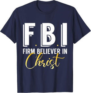 FBI From Believer In Christ Catholic Protestant Pastor Jesus T-Shirt - T-Shirt | Navy
