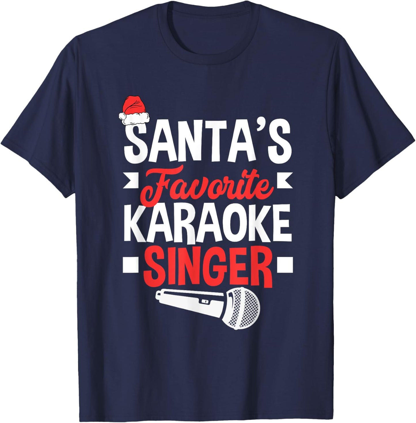 Santa's Favorite Karaoke Singer Christmas Karaoke T-Shirt - T-Shirt | Navy