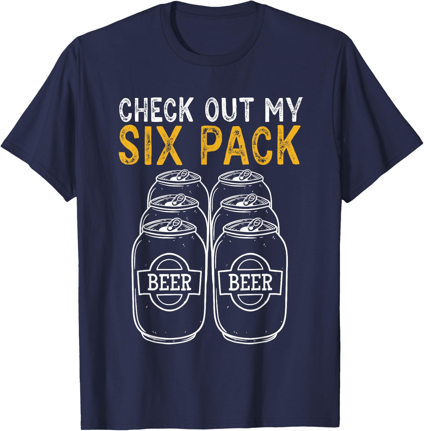 Funny Check Out My Six Pack Novelty Beer Women's and Men's T-Shirt - T-Shirt | Navy