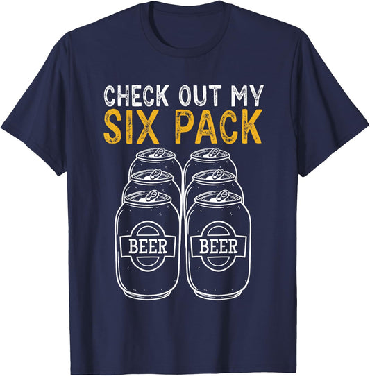 Funny Check Out My Six Pack Novelty Beer Women's and Men's T-Shirt - T-Shirt | Navy