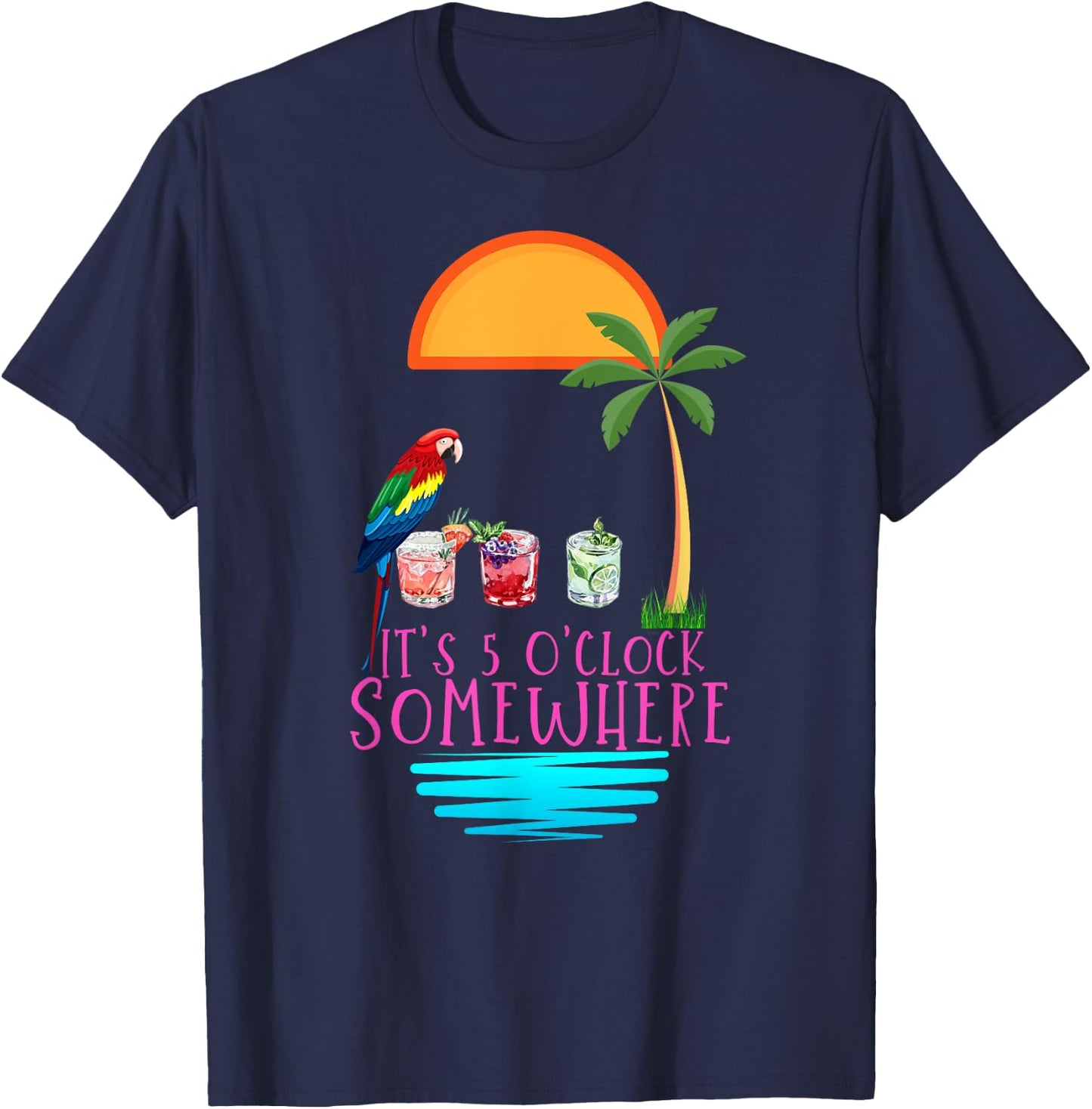 It's 5 O'clock Somewhere Parrot cocktail Lover Hello Summer T-Shirt - T-Shirt | Navy