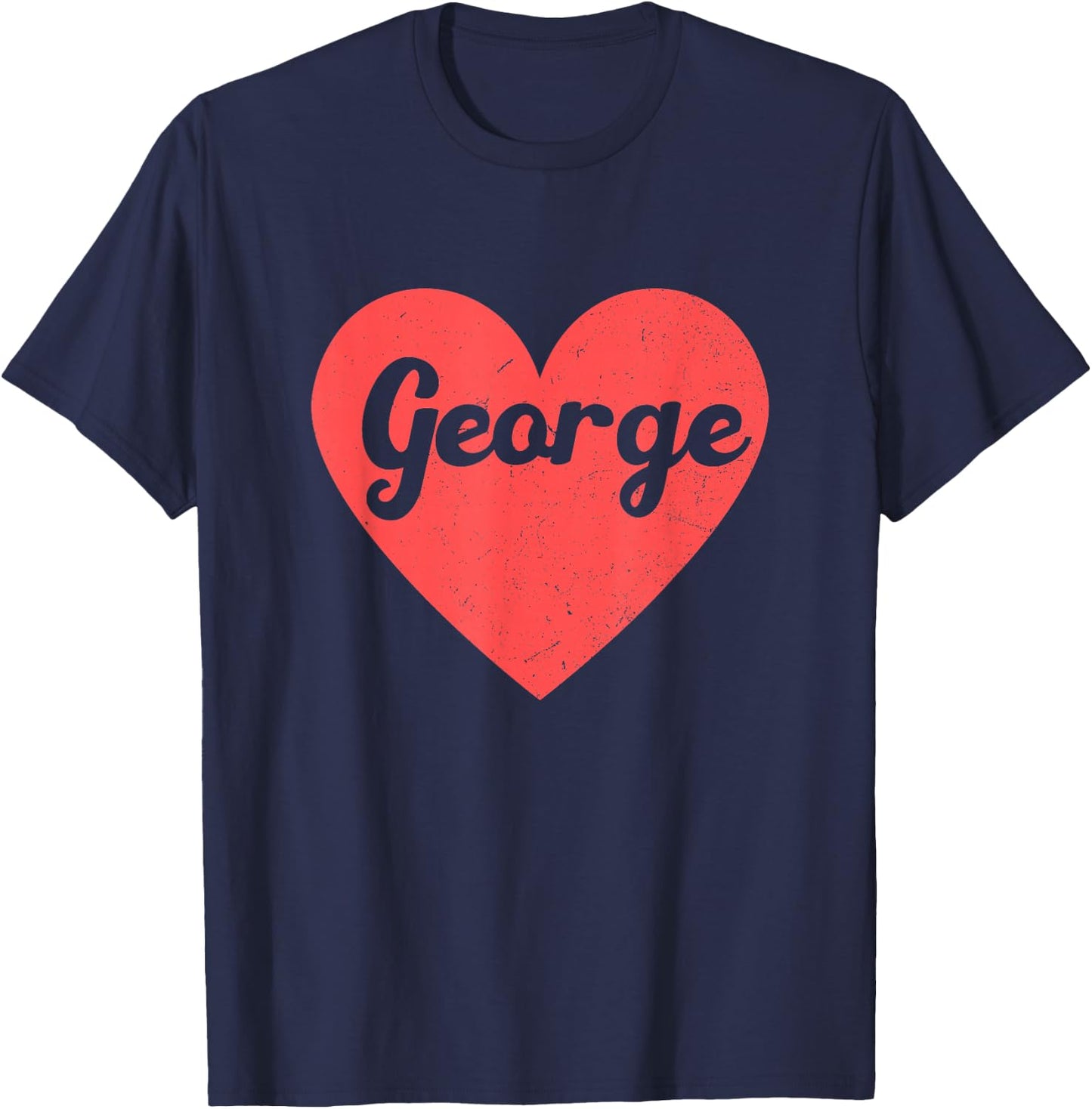 I Heart George - First Names and Hearts, I Love George T-Shirt - T-Shirt | Navy
