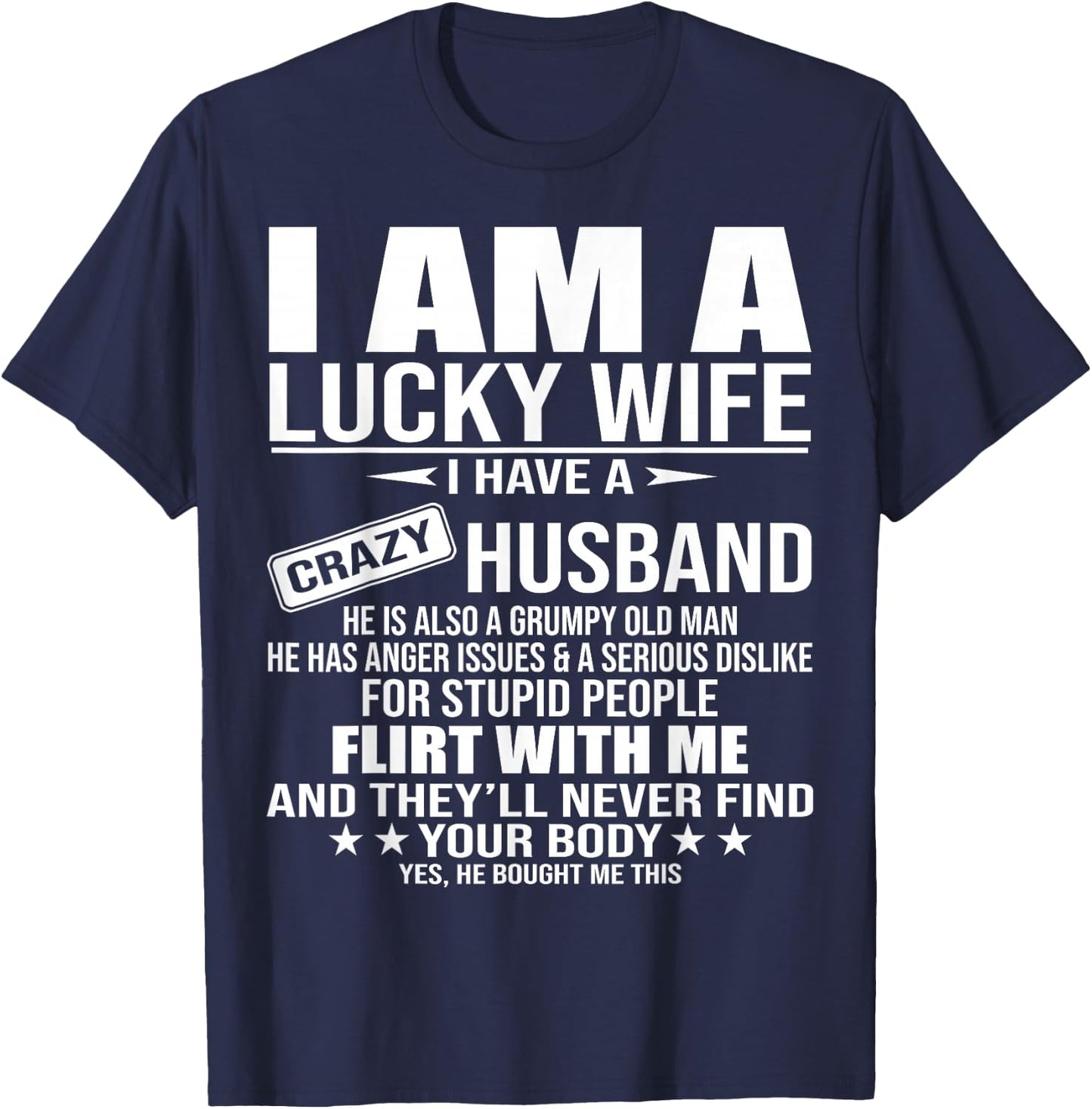 I Am A Lucky Wife I Have A Crazy Husband T-Shirt - T-Shirt | Navy