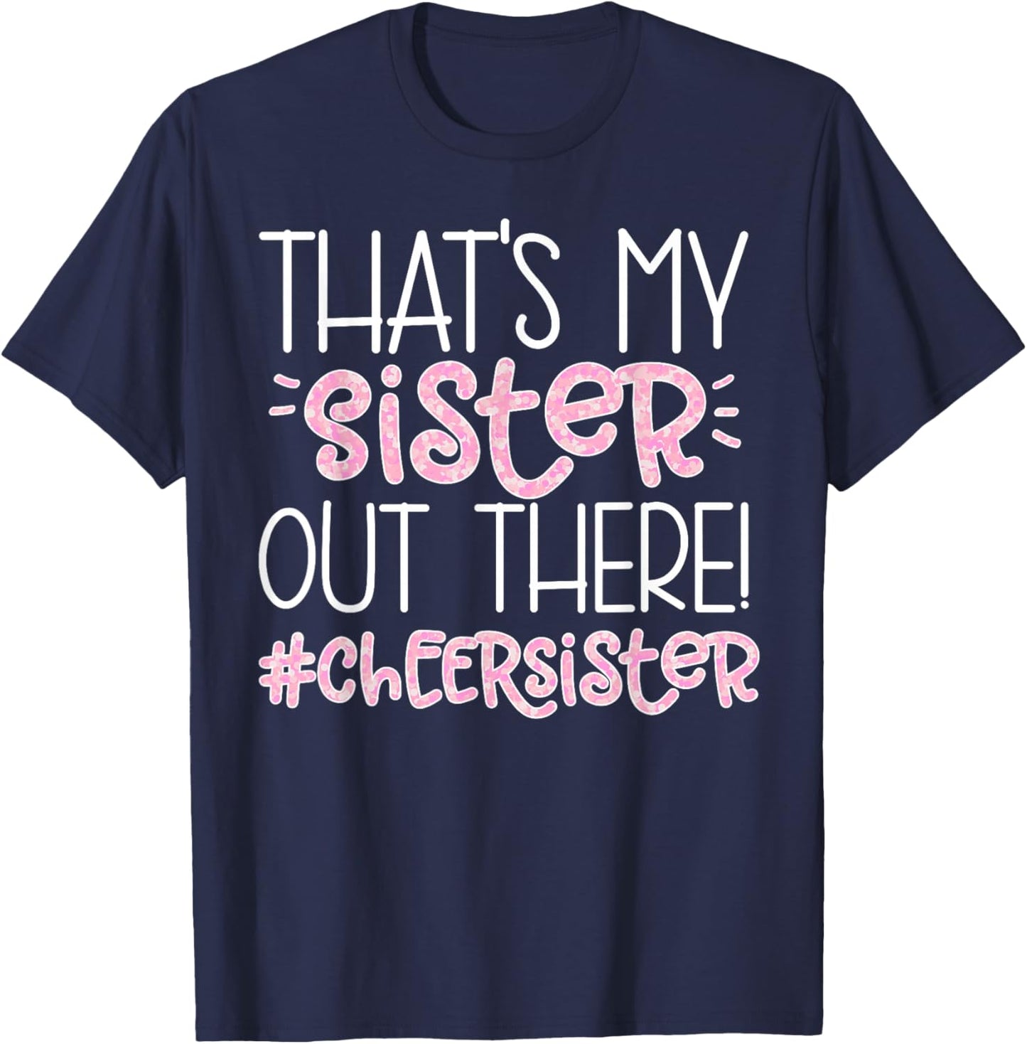 That's My Sister Cheer Sister Cheerleading Sister T-Shirt - T-Shirt | Navy