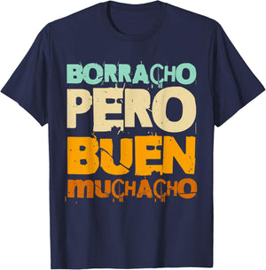 Borracho Pero Buen Muchacho Funny Spanish T-Shirt - T-Shirt | Navy