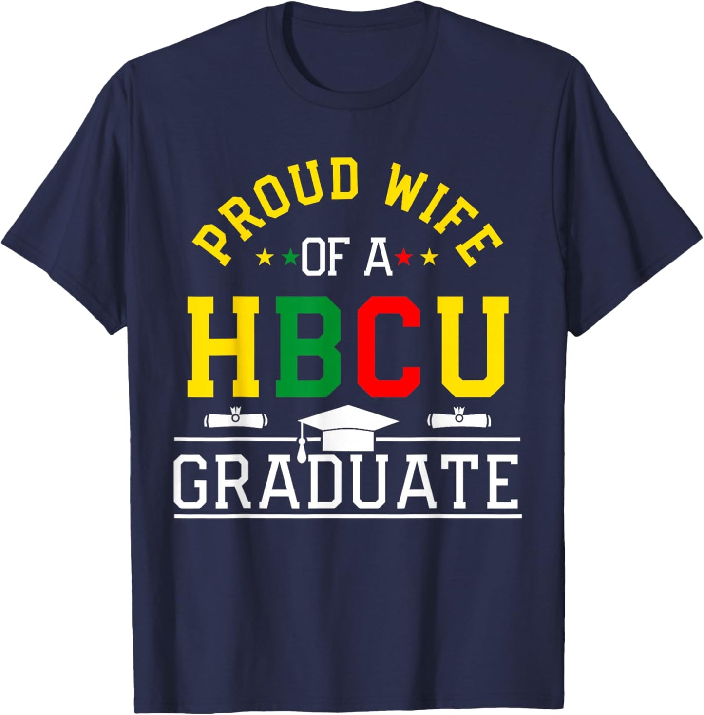 Proud HBCU Wife of a HBCU Graduate Family T-Shirt - T-Shirt | Navy