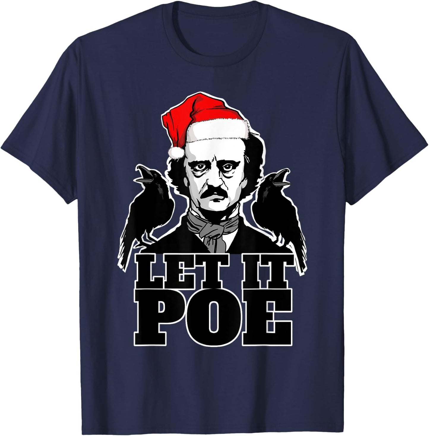 Let it Poe funny Edgar Allan Poe Christmas T-Shirt - T-Shirt | Navy