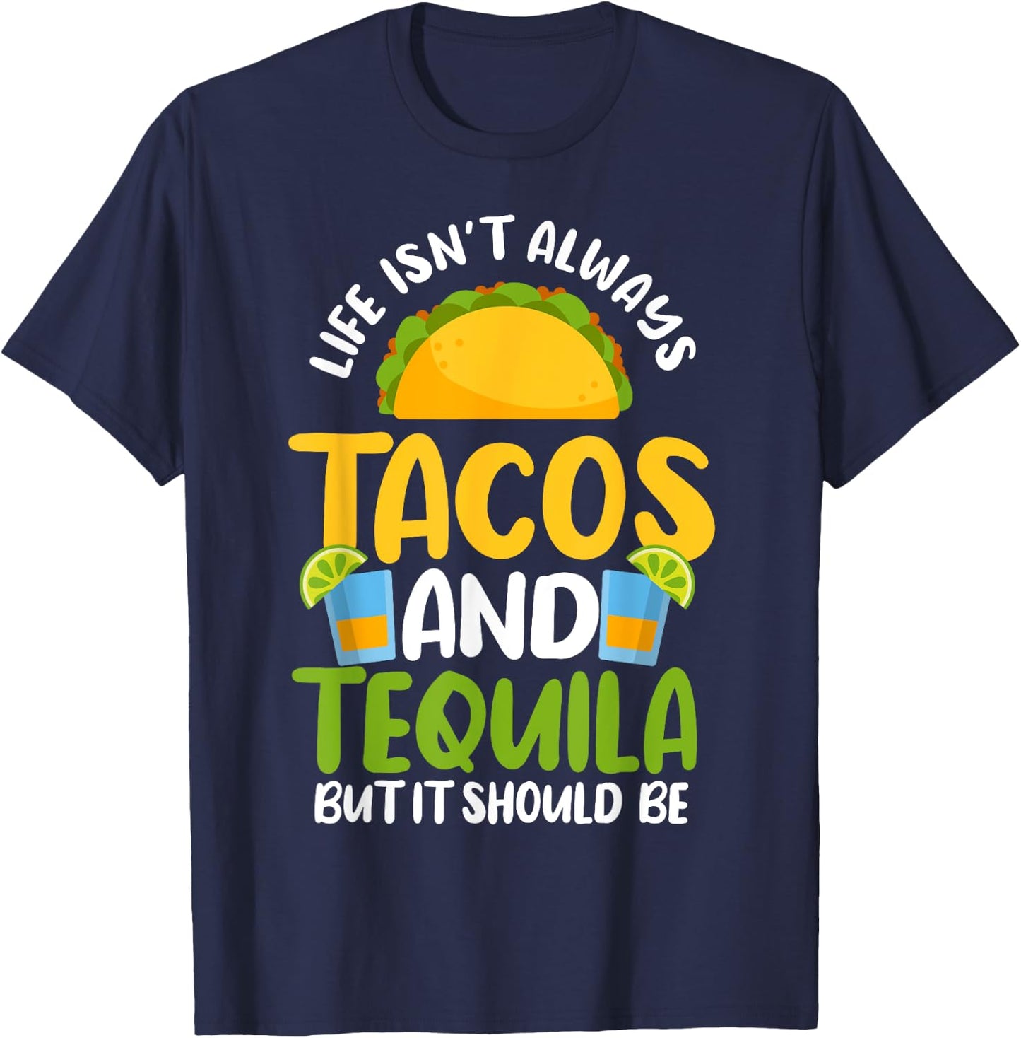 Tacos Tequila Mexican Food Drinking Lover T-Shirt - T-Shirt | Navy