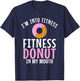 Im into Fitness Donuts in my Mouth Fitness Gym Weightlifting T-Shirt - T-Shirt | Navy