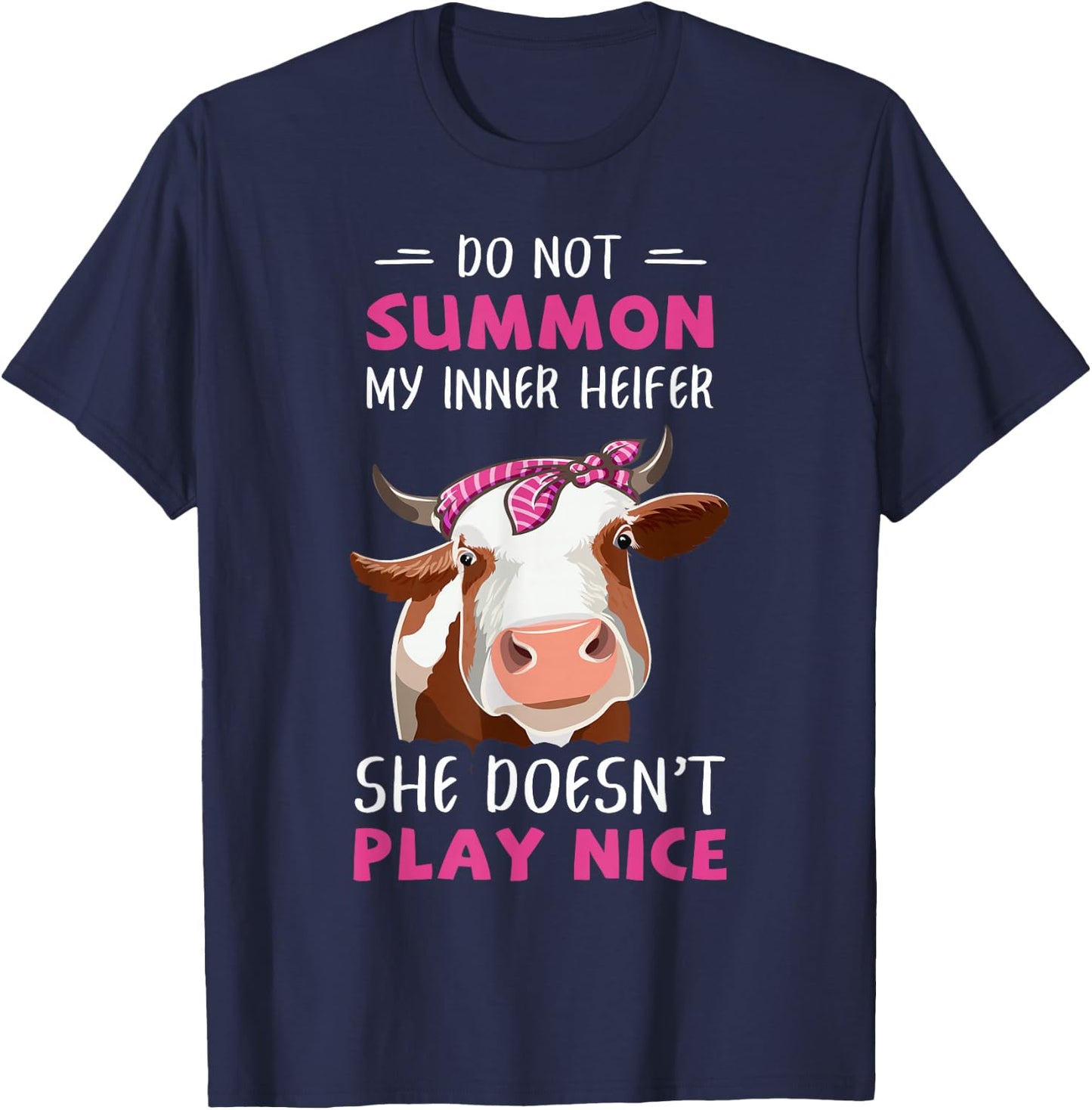 Do Not Summon My Inner Heifer Funny Cow Dairy Lady T-Shirt - T-Shirt | Navy