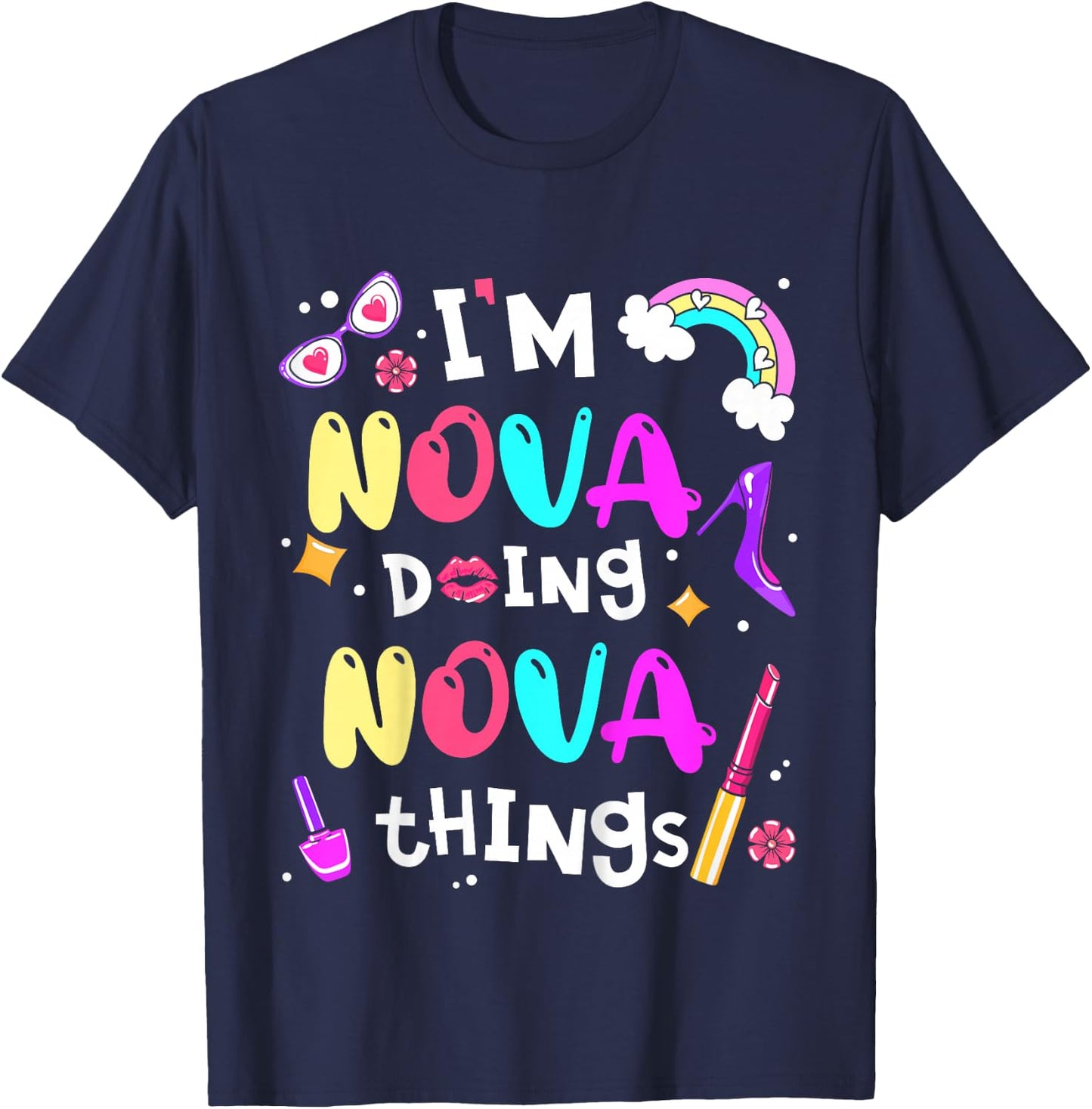 I'm Nova Doing Nova Things Cute Girls Personalized Name T-Shirt - T-Shirt | Navy