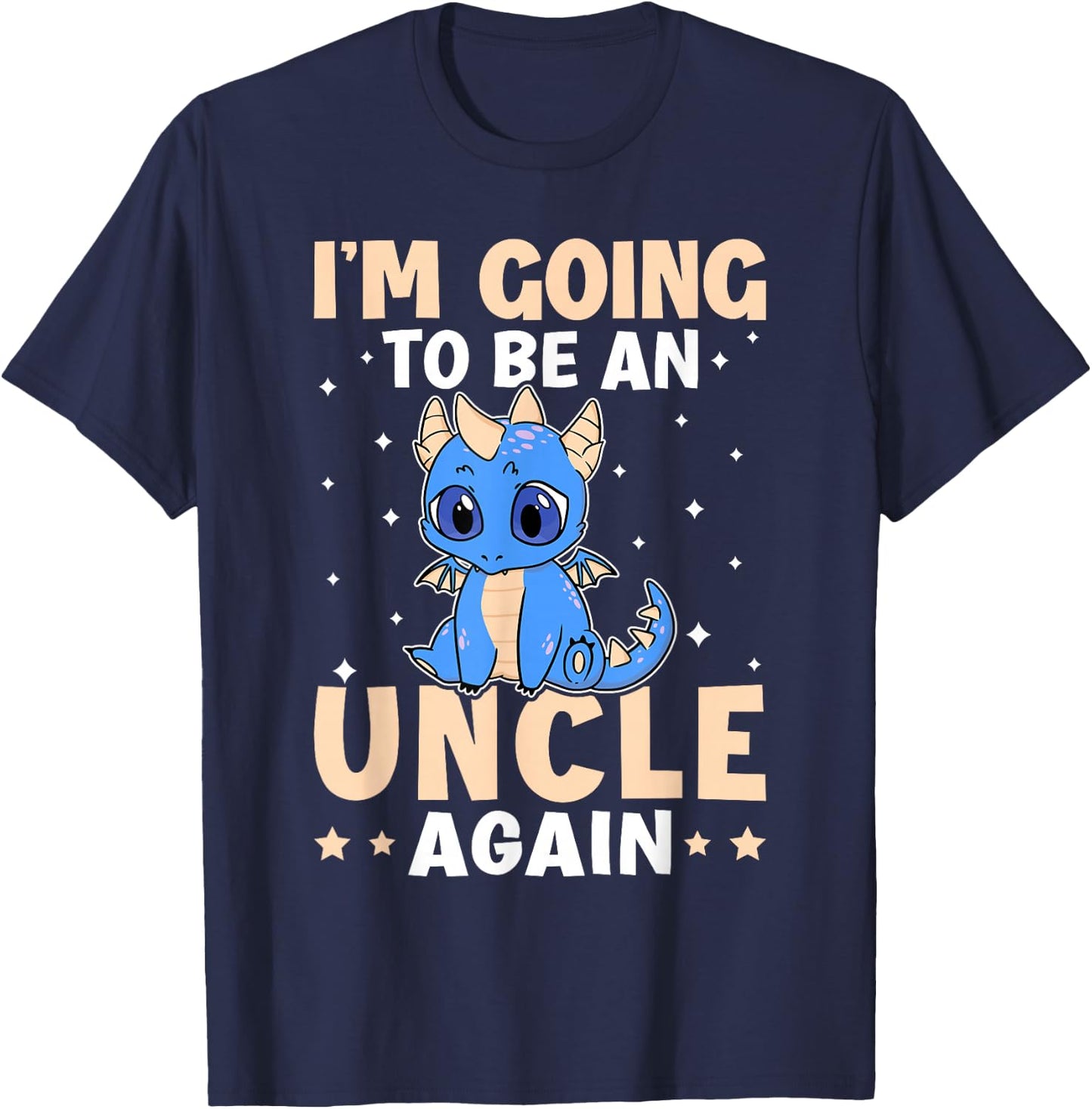 I'm Going To Be A Uncle Again T-Shirt - T-Shirt | Navy