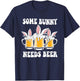 Easter Day Some Bunny Needs Beer T-Shirt - T-Shirt | Navy