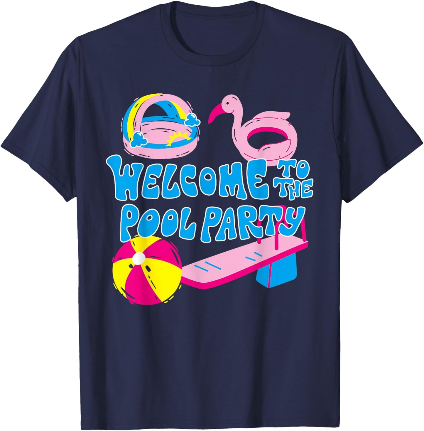 Welcome To The Pool Party Birthday Summer Family Swimming T-Shirt - T-Shirt | Navy