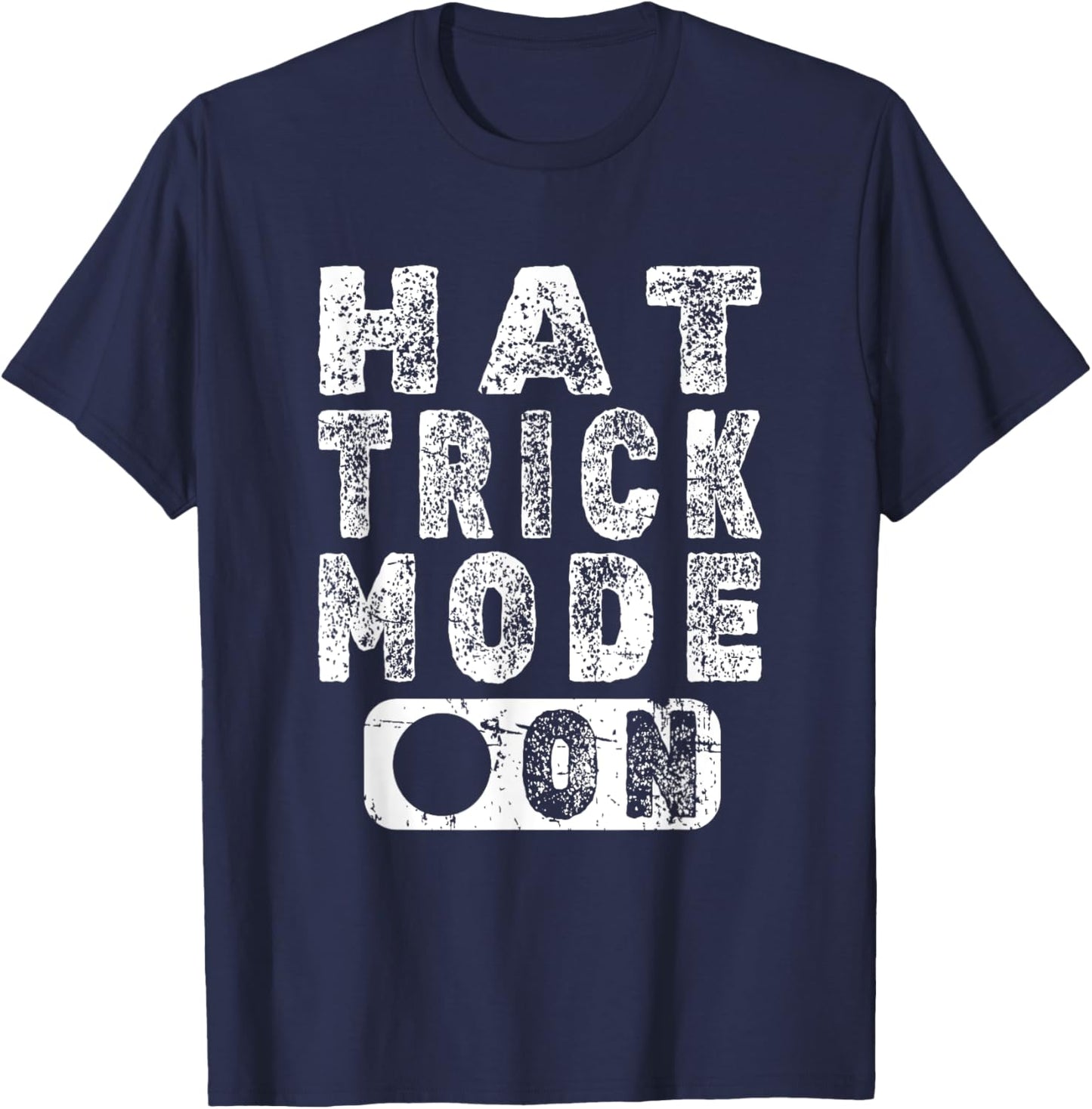 Hat Trick Mode On - Fun Hockey Player Saying T-Shirt - T-Shirt | Navy