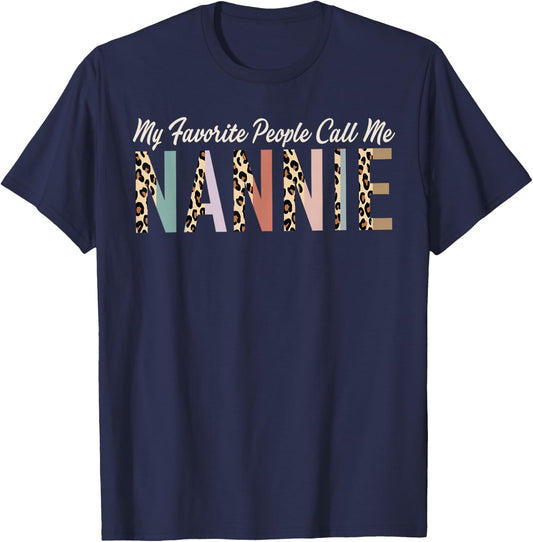 My Favorite People Call Me Nannie Gifts Leopard Mother's Day T-Shirt - T-Shirt | Navy