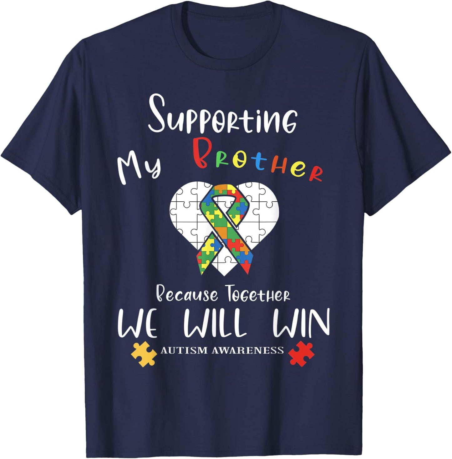 Supporting My Brother Inspirational Autism Awareness Month T-Shirt - T-Shirt | Navy