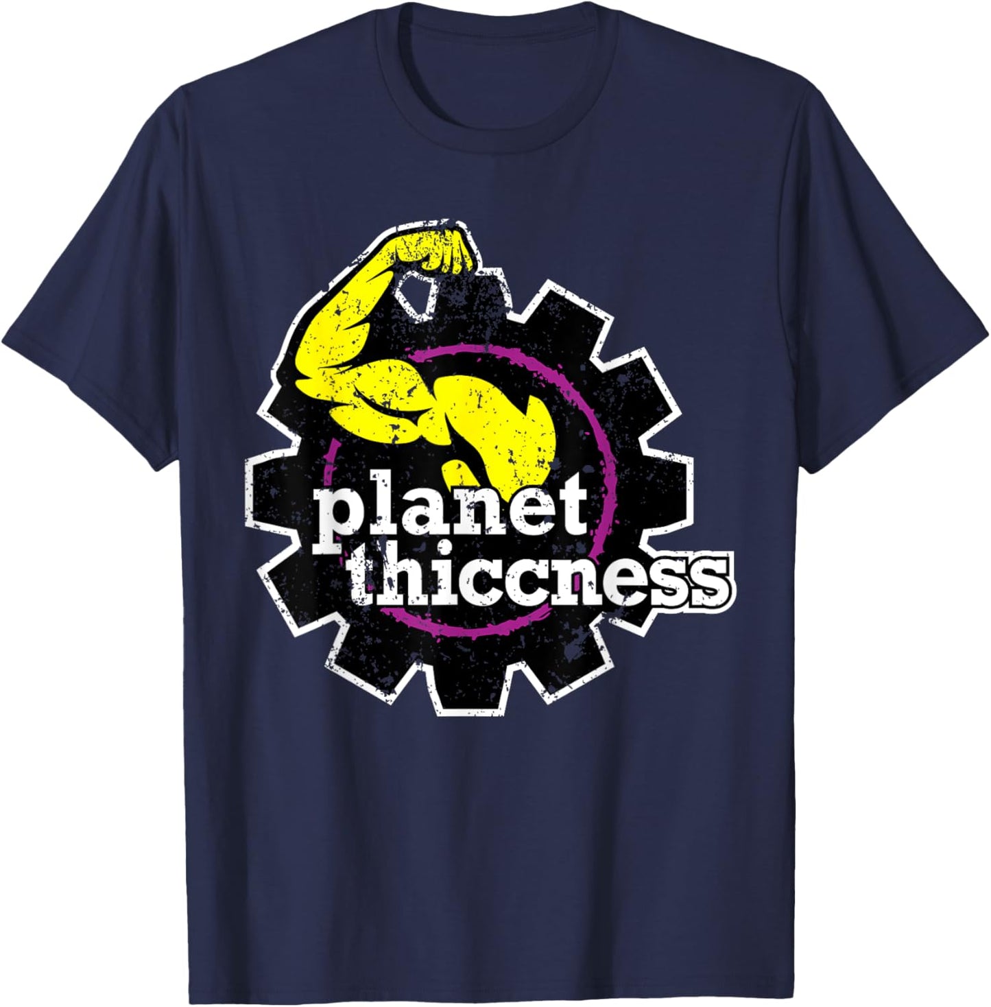 Planet Thiccness Funny Joke Thick Thicc Fitness Workout Gym T-Shirt - T-Shirt | Navy