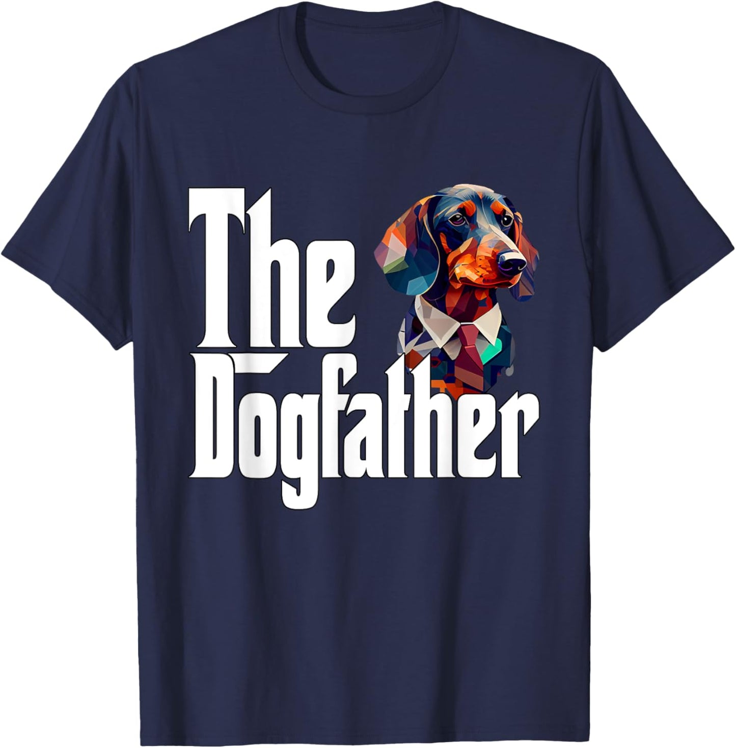 Dachshund Dog Dad Dogfather Dogs Daddy Father T-Shirt - T-Shirt | Navy